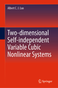 Two-dimensional Self-independent Variable Cubic Nonlinear Systems - Albert C. J. Luo - E-Book