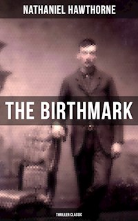 The Birthmark (Thriller Classic) - Nathaniel Hawthorne - E-Book