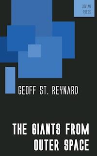 The Giants from Outer Space - Geoff St. Reynard - E-Book