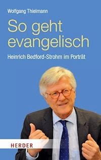 So geht evangelisch - Wolfgang Thielmann - E-Book