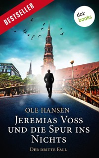 Jeremias Voss und die Spur ins Nichts - Der dritte Fall - Ole Hansen - E-Book