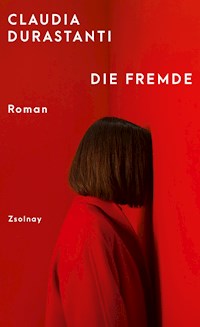 Die Fremde - Claudia Durastanti - E-Book