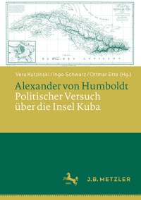 Alexander von Humboldt: Politischer Versuch über die Insel Kuba -  - E-Book