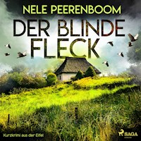 Der blinde Fleck - Kurzkrimi aus der Eifel (Ungekürzt) - Nele Peerenboom - Hörbuch