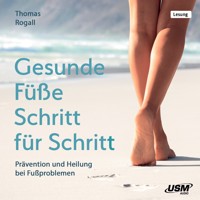 Gesunde Füße Schritt für Schritt - Thomas Rogall - Hörbuch