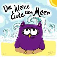 Die kleine Eule am Meer - Oliver Rühl - E-Book