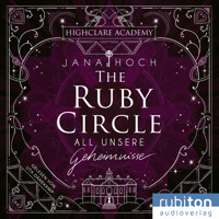 The Ruby Circle (1). All unsere Geheimnisse - Jana Hoch - E-Book + Hörbuch