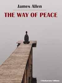 The Way of Peace - James Allen - E-Book