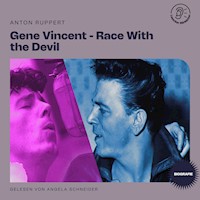 Gene Vincent - Race With the Devil (Biografie) - Anton Ruppert - Hörbuch