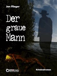Der graue Mann - Jan Flieger - E-Book