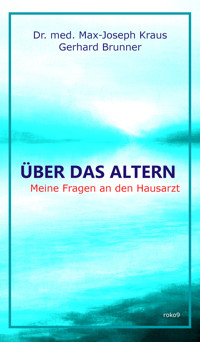 Über das Altern - Max-Joseph Kraus - E-Book