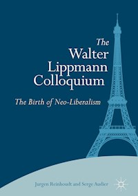 The Walter Lippmann Colloquium - Jurgen Reinhoudt - E-Book