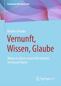 Vernunft, Wissen, Glaube - Norbert Hinske - E-Book