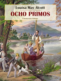 Ocho primos - Louisa May Alcott - E-Book