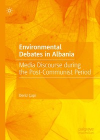 Environmental Debates in Albania - Deniz Çupi - E-Book