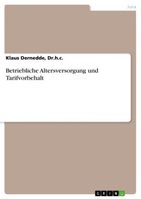 Betriebliche Altersversorgung und Tarifvorbehalt - Klaus Dernedde, Dr.h.c. - E-Book