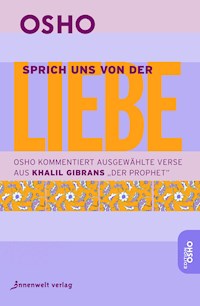 Sprich uns von der Liebe - Osho - E-Book