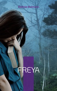 Freya - Mathias Bellmann - E-Book