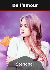 De l'amour - Stendhal - E-Book
