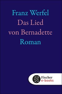Das Lied von Bernadette - Franz Werfel - E-Book + Hörbuch