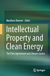 Intellectual Property and Clean Energy -  - E-Book