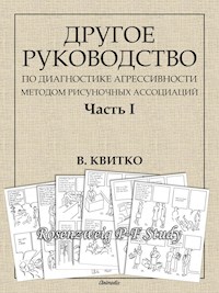 Другое руководство по диагностике агрессивности методом рисуночных ассоциаций. Часть I - Владимир Квитко - E-Book