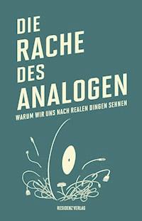 Die Rache des Analogen - David Sax - E-Book