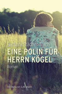Eine Polin für Herrn Kögel - Barbara Städtler-Mach - E-Book