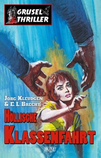 Grusel-Thriller 07: Höllische Klassenfahrt - Jörg Kleudgen - E-Book