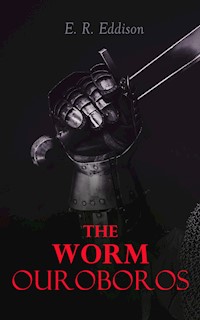The Worm Ouroboros - E. R. Eddison - E-Book