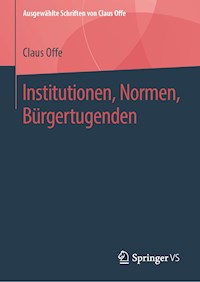 Institutionen, Normen, Bürgertugenden - Claus Offe - E-Book