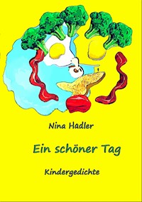 Ein schöner Tag - Nina Hadler - E-Book