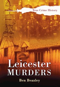 Leicester Murders - Ben Beazley - E-Book