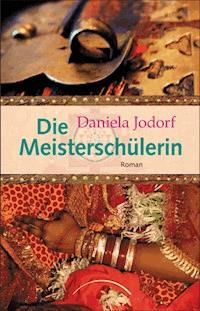 Die Meisterschülerin - Daniela Jodorf - E-Book