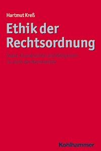 Ethik der Rechtsordnung - Hartmut Kreß - E-Book
