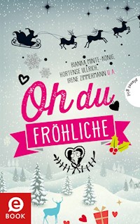 Oh du fröhliche - Bianka Minte-König - E-Book