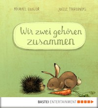 Wir zwei gehören zusammen - Michael Engler - E-Book