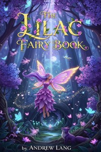 The Lilac Fairy Book - Andrew Lang - E-Book