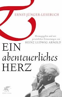 Ein abenteuerliches Herz - Ernst Jünger - E-Book