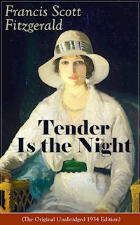 Tender Is the Night (The Original Unabridged 1934 Edition) - Francis Scott Fitzgerald - E-Book