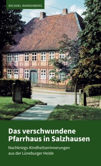 Das verschwundene Pfarrhaus in Salzhausen - Michael Rannenberg - E-Book