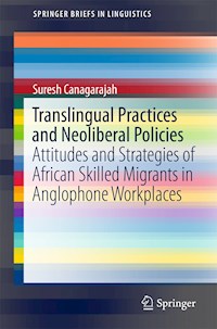 Translingual Practices and Neoliberal Policies - Suresh Canagarajah - E-Book