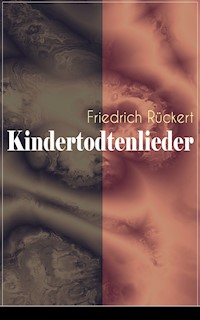 Kindertodtenlieder - Friedrich Rückert - E-Book