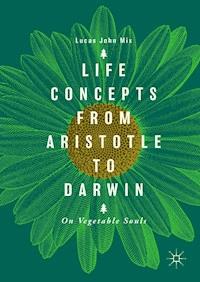 Life Concepts from Aristotle to Darwin - Lucas John Mix - E-Book