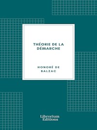 Théorie de la Démarche - Honoré de  Balzac - E-Book