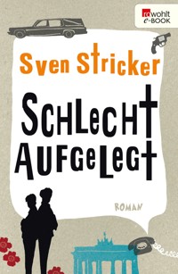 Schlecht aufgelegt - Sven Stricker - E-Book