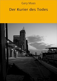 Der Kurier des Todes - Gary Maas - E-Book