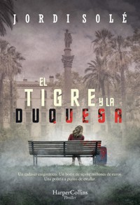 El tigre y la duquesa - Jordi Solé - E-Book