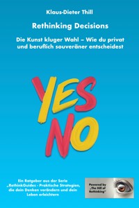 Rethinking Decisions - Klaus-Dieter Thill - E-Book
