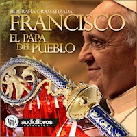 Francisco: El papa del pueblo - Mediatek - Hörbuch